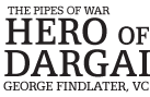 The Pipes of War - Hero of Dargai